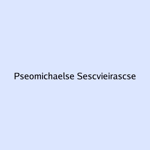 Pseomichaelse Sescvieirascse